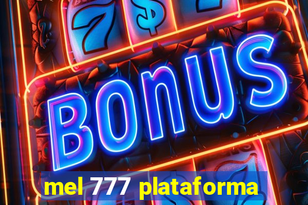 mel 777 plataforma